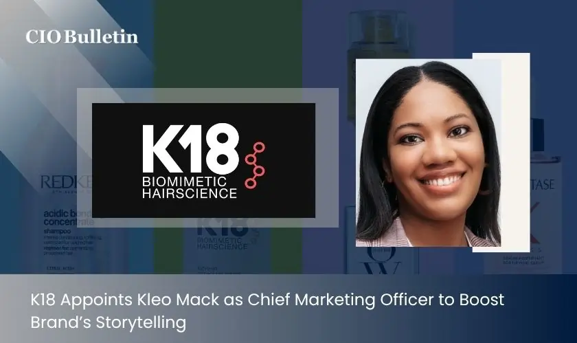 K18 Appoints Kleo Mack as Chief Marketing Officer to Boost Brand’s Storytelling